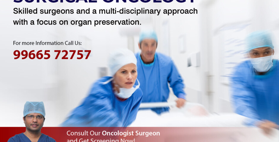 Oncologist Surgeon | Surgical oncologists | Robotic Surgeon | Hyderabad ?
