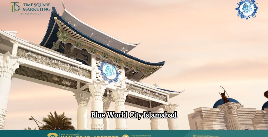 Blue World City: A Visionary Real Estate Development in Pakistan