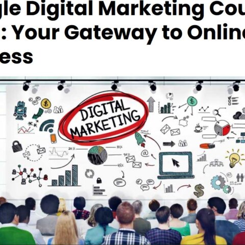 Google Digital Marketing Course at Digital Discovery Institute