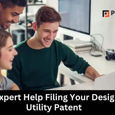 Get Expert Help Filing Your Design or Utility Patent