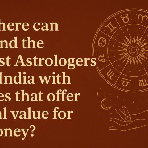 Where can I find the Best Astrologers in India with Fees that offer real value for money?